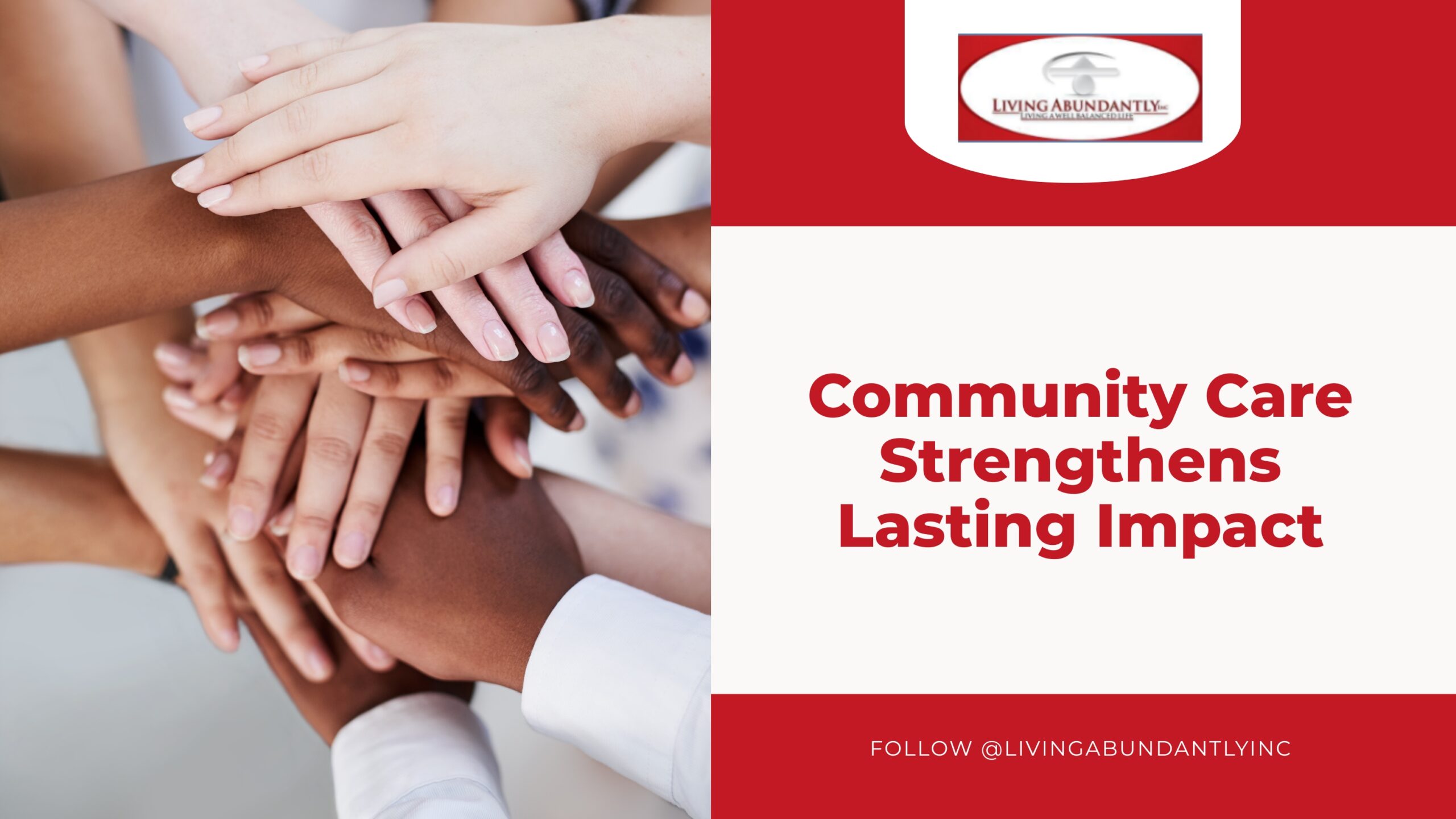 Community Care Strengthens Lasting Impact