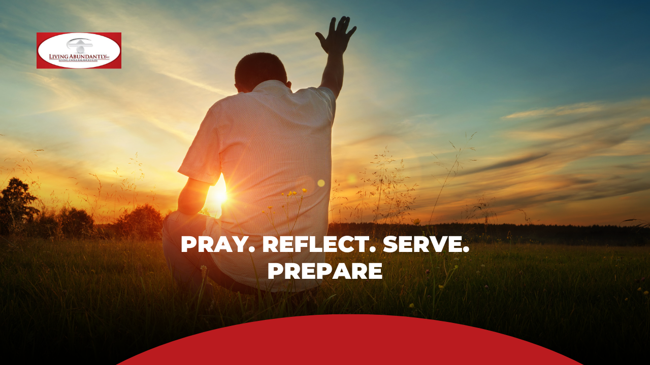 Pray. Reflect. Serve. Prepare
